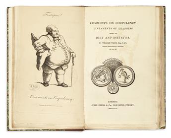 WADD, WILLIAM. Comments on Corpulency, Lineaments of Leanness, Mems on Diet and Dietetics.  1829